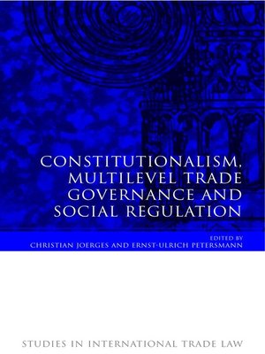 cover image of Constitutionalism, Multilevel Trade Governance and Social Regulation